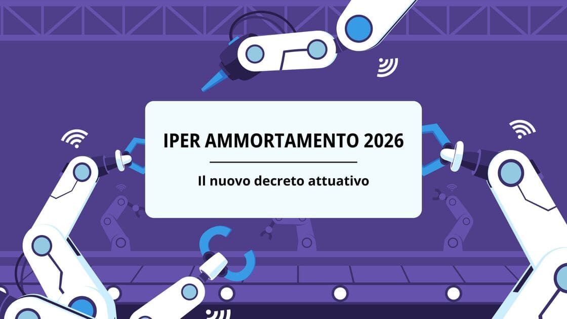 copertina dell'articolo sul decreto attuativo del nuovo iper ammortamento 2026 con bracci meccanici che circondano il riquadro del titolo